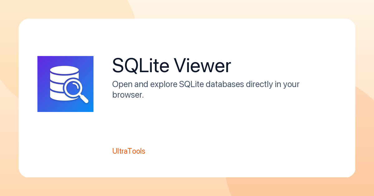 SQLite Viewer - View & Query SQLite Databases Online | UltraTools